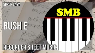 SUPER EASY Recorder Sheet Music: How to play RUSH E  by Sheet Music Boss