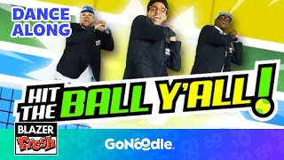 Hit The Ball Y'All - Get Moving | Activities For Kids | Dance Along | GoNoodle