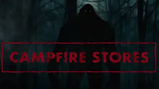 NEW Bigfoot Campfire Squatch Stories - West Virginia