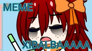 Meme ¡Xibalba!/ Gacha club