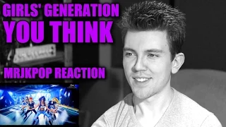 Girls' Generation You Think Reaction / Review - MRJKPOP ( 소녀시대 )