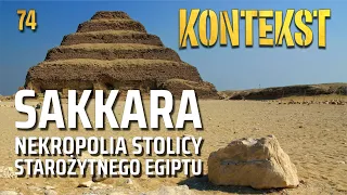 Sakkara. Nekropolia stolicy starożytnego Egiptu - Kamil Kuraszkiewicz, Maciej Drewniak | KONTEKST 74