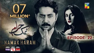 Namak Haram Episode 22 [CC] 29 March 24 - Sponsored By Happilac Paint, White Rose, Sandal Cosmetics