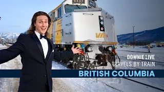 Taking the TRAIN across CANADA - British Columbia [Ep.10]