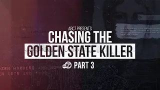 ABC7 Presents: Chasing the Golden State Killer | Part III