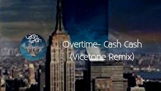 Cash Cash-Overtime (Vicetone Remix)