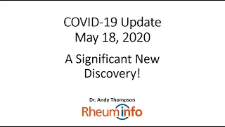 2020- 05-18 - COVID-19 UPDATE - A Significant New Discovery