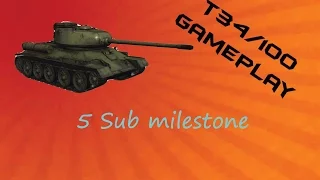 World of tanks T34/100 gameplay 5 Subs woo woo