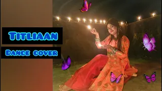 Titliaan | Harrdy Sandhu | Sargun Mehta | Jaani | Afsana Khan | Avvy sra | Dance cover | Ms_roy10