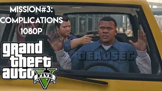 GTA 5 PC - Mission #3: Complications 1080p 60fps [DeadSec]