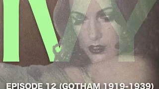 IVY // a GOTHAM 1919-1939 documentary