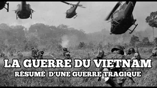 La guerre du Vietnam : Résumé d'une guerre tragique