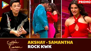 Samantha on Karan Johar: "You're the reason for unhappy marriages" | Akshay Kumar| Koffee With Karan