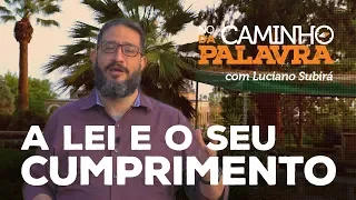 [NCDP] O CUMPRIMENTO DA LEI  - Luciano Subirá