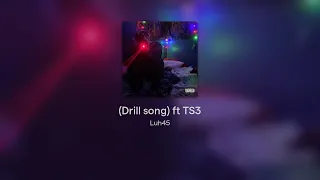 (Drill song) ft TS3
