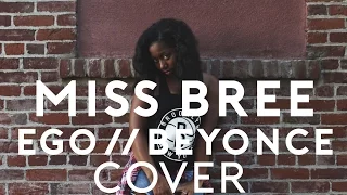 Miss Bree Covers//Ego - Beyonce