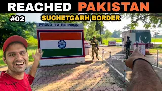 Finally Reached Pakistan from India 😲 Crazy Situation in Suchetgarh Border | Jammu Expedition Ep. 2