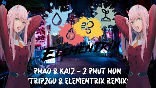 PSYTRANCE • Phao & KAIZ - 2 Phut Hon (Trip2Go & ELEMENTRIX Remix)
