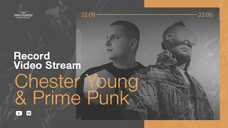 Record Video Stream | CHESTER YOUNG & PRIME PUNK