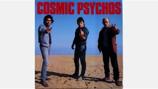 Cosmic Psychos - Self Titled (1987) [Full Album]