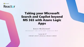 Taking your Microsoft Search and Copilot beyond MS 365 with Azure Logic Apps
