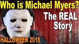 Halloween 2018 Michael Myers The REAL Story HD The True Story Of Halloweens Michael Myers
