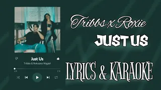 Roxie Wegiel x Tribbs - Just Us • Karaoke