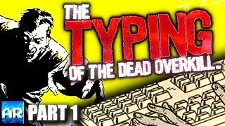 CAMPY AS IT GETS - The Typing of The Dead: Overkill (Part 1)