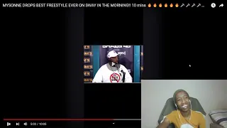 MYSONNE DROPS BEST FREESTYLE EVER ON SWAY IN THE MORNING!! 10 MINS Reaction