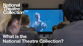 What is the National Theatre Collection? | National Theatre
