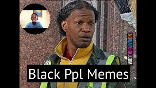 Memes only Black people will understand