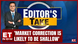 Market Correction Is Likely To Be Shallow | Editor's Take With Nikunj Dalmia | Stock News | ET Now