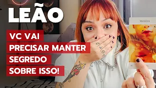 LEÃO ATÉ O FINAL DE MAIO - NINGUÉM PODE SABER! VAI VIRAR DE CABEÇA PARA BAIXO LEO! #MAIO