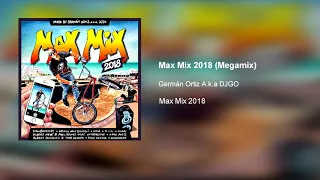 Max Mix 2018 - Megamix