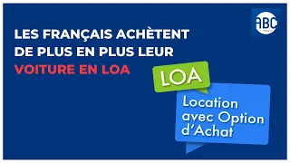 Les Français achètent de plus en plus leur voiture en LOA