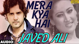 Mera Kya Hai Full Song | Javed Ali | Dil Ki Baatein | Latest Romantic Song 2016