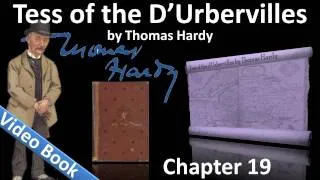 Chapter 19 - Tess of the d'Urbervilles by Thomas Hardy