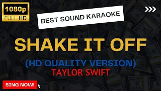 SHAKE IT OFF (HD Quality Karaoke with Backup Vocals) | Taylor Swift (Best Quality Karaoke)