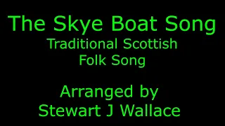 The Skye Boat Song - Traditional Scottish Folk Song