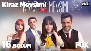 Kiraz Mevsimi 16. Bölüm