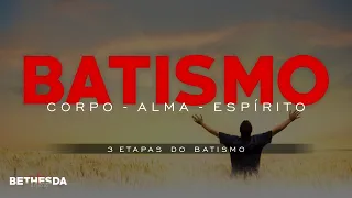 3 ETAPAS DO BATISMO | 🔴 Stúdio Bethesda #43