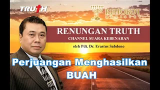 PERJUANGAN MENGHASILKAN BUAH | Renungan 30 Agustus 2019