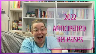 My 2022 Anticipated Book Releases | Romance, Indie Pub, & YA Fantasy