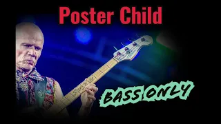 RED HOT CHILI PEPPERS - POSTER CHILD | ONLY BASS