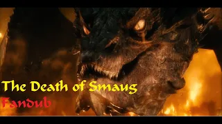 The Hobbit: Battle of The Five Armies - The Death of Smaug (fandub)