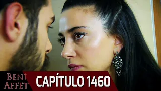 Perdóname (Beni Affet) - Capítulo 1460