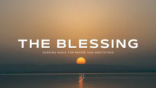 The Blessing / Soaking Worship Music / Instrumental Music for Prayer