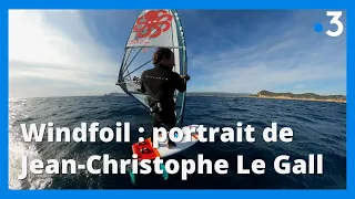 Windfoil : portrait de Jean-Christophe Le Gall