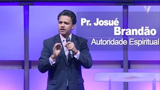 Autoridade Espiritual - Pr. Josué Brandão