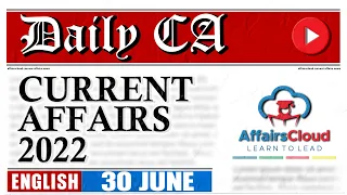 Current Affairs 30 June 2022 | English | By Vikas Affairscloud For All Exams